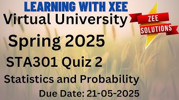 STA301 Statistics and Probability Quiz 2 Spring 2025 Virtual University of Pakistan