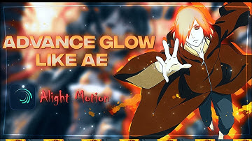 Advanced Glowing Like AE - Alight Motion AMV Tutorial | Glow Preset