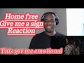 THEY WERE AMAZING |Home Free - Give Me A Sign (REACTION!!!) #reaction #fyp #music #amazing #like