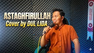 Download lagu ASTAGHFIRULLAH - Abiem Ngesti | Cover by Dul LIDA | Masa Muda Lagi Asyik-Asyiknya