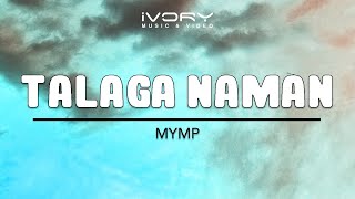 Watch Mymp Talaga Naman video