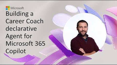 Building a Career Coach declarative Agent for Microsoft 365 Copilot