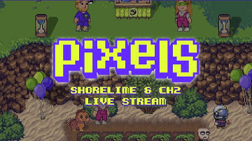 Pixels Chapter 2 - Shorelime Live Stream