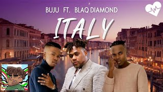 Buju - Italy [refix] (Lyrics) ft. Blaq Diamond | Songish