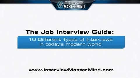 Job Interview Guide - 10 Different Types of Interviews in Today