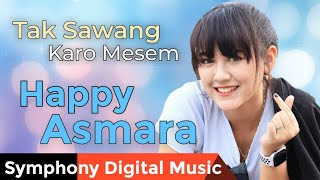 Happy Asmara - Tak Sawang Karo Mesem Mp3