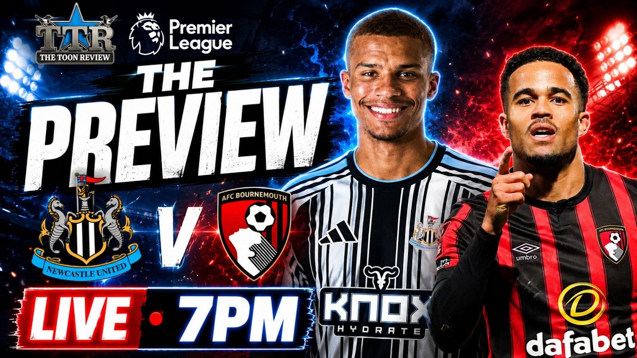 NEWCASTLE UNITED v BOURNEMOUTH | MATCH PREVIEW! ⚫⚪🔥