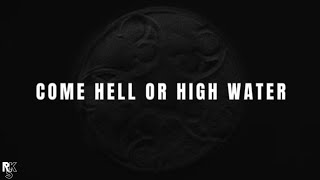 Imminence  Come Hell Or High Water  