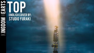 Kingdom Hearts - TOP 「English Cover」 by Studio Yuraki - (Sam Luff Ft. BrokeN)