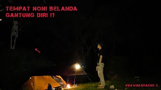 SOLO CAMPING HOROR | CAMPING DI TEMPAT ANGKER | POS 3 GUNUNG BAWAKARAENG.