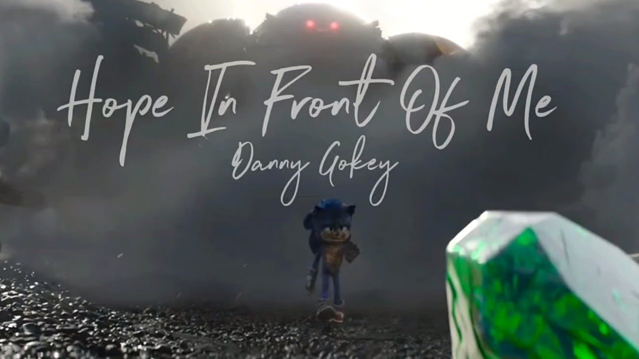 Hope In Front Of Me - Danny Gokey || AMV || Sonic The Hedgehog Hope In Front Of Me - Danny Gokey || AMV || Sonic The Hedgehog