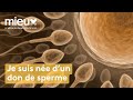 Je suis née d’un don de sperme - Singulières