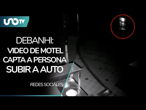 Caso Debanhi: video del motel capta a persona subir a auto