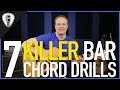 7 Killer Bar Chord Drills - Rhythm Guitar Lesson