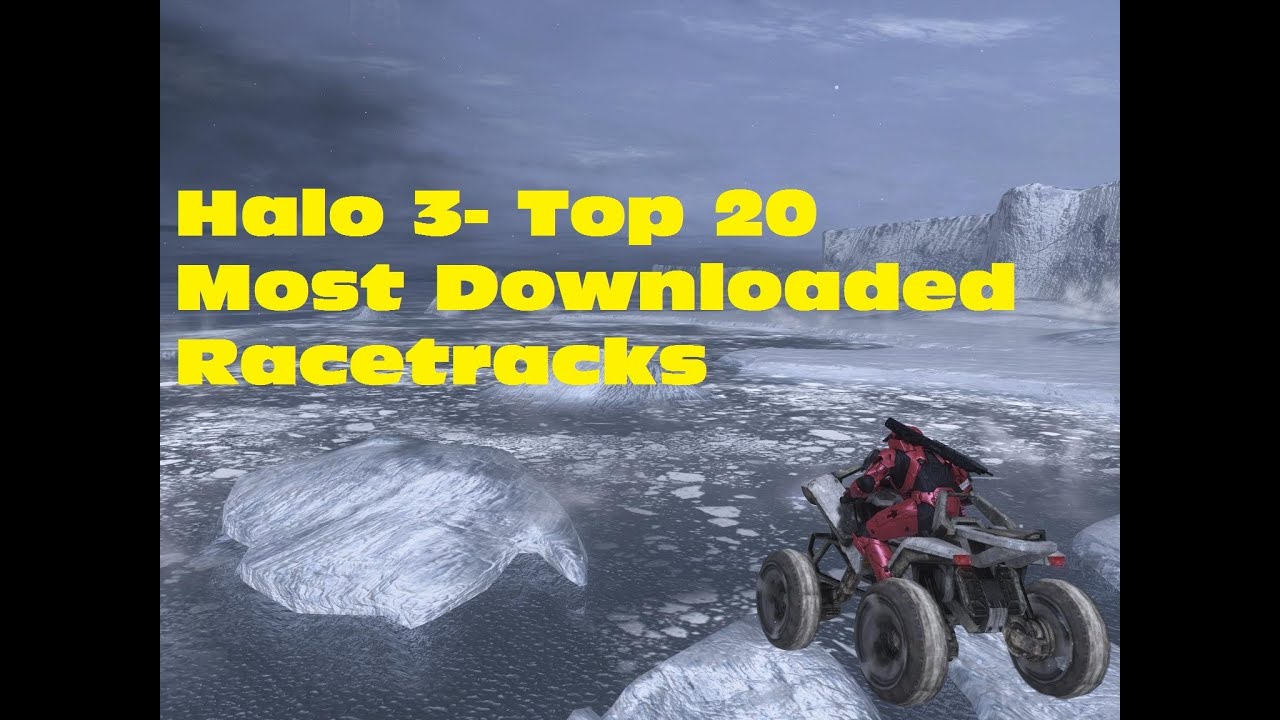Halo 3- Top 20 Most Downloaded Racetracks