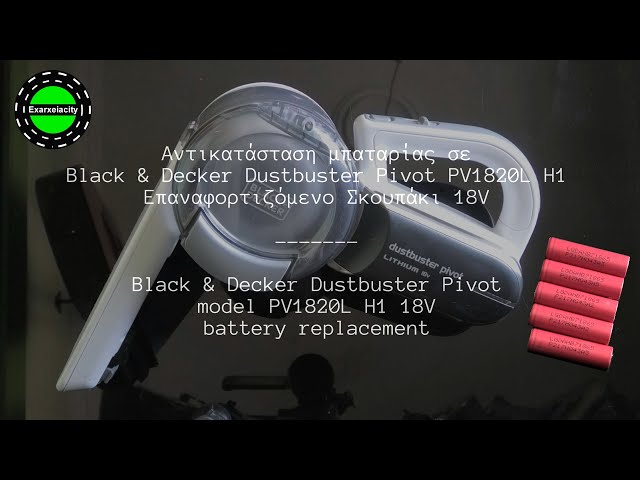 Αντικατάσταση μπαταριών σε Black & Decker Dustbuster Pivot PV1820L Η1 18V -  batteries replacement - YouTube
