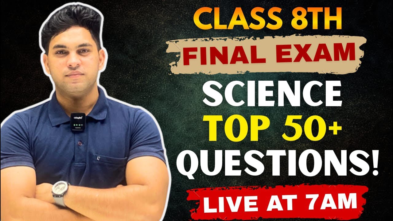 CLASS 8TH SCIENCE :- FINAL REVISION 🥳 | TOP 50+ QUESTION | BY VIVEK SIR