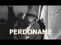 PERDONAME | Maitort