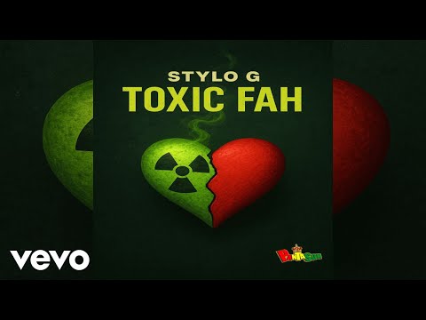 Putar Toxic Fah - Stylo G