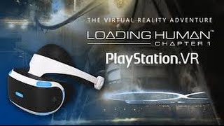 Playstation VR PS4 PRO Loading Human Chapter 1 Part 2