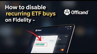 How to disable recurring ETF buys on Fidelity - Full Guide