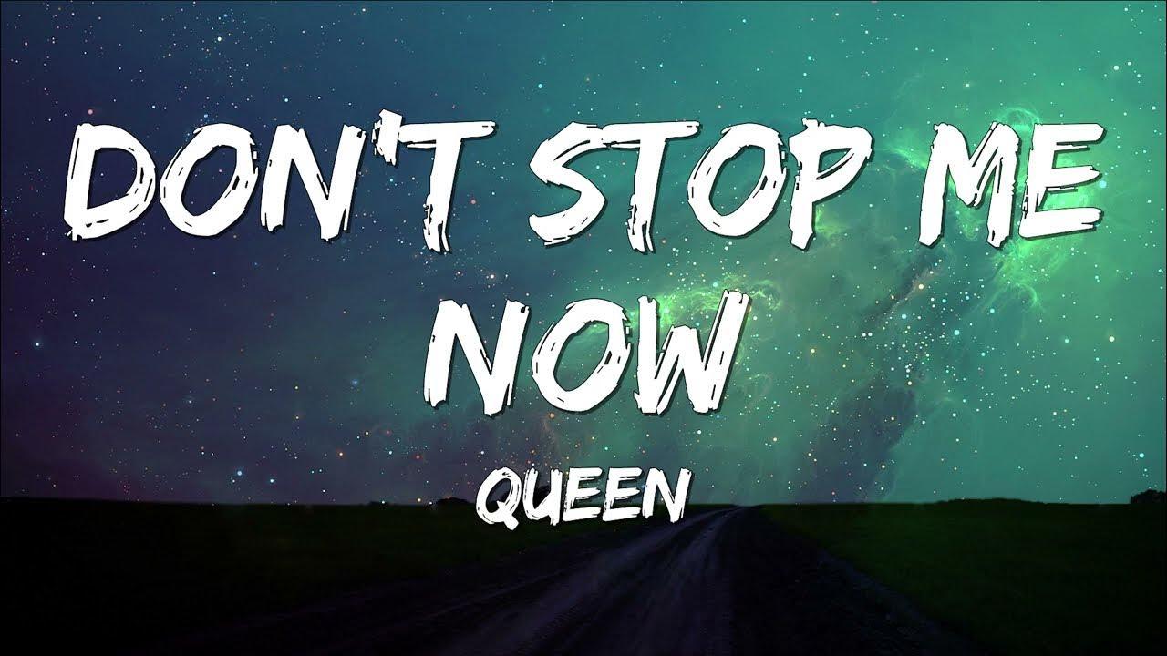Queen - Don't Stop Me Now (Lyrics) Queen - Don't Stop Me Now (Lyrics)