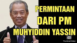 PM MUHYIDDIN YASSIN MINTA INI!!