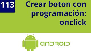Capítulo 113 - Crear boton con programación: onclick