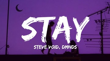 Steve Void & DMNDS - Stay (Lyrics)