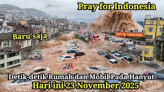 Download Lagu INDONESIA BERDUKA 23/11/2025 ! DETIK² MIRIP TSUNAMI SAPU 3 KABUPATEN , RUMAH DAN MOBIL RUMAH MP3