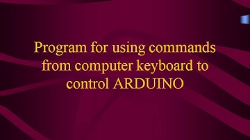11.Use commands from keyboard to control Arduino