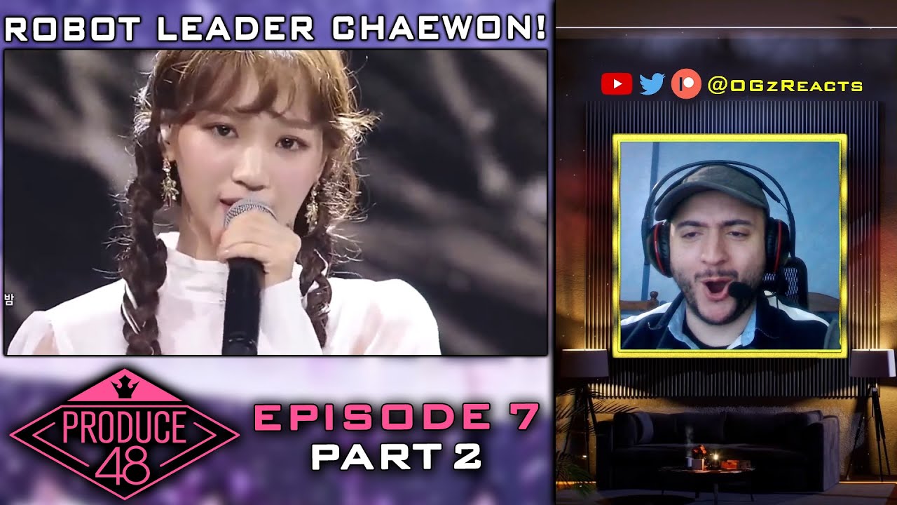 PRODUCE 48 EPISODE 7 REACTION | PART 2 | Girls' Generation SNSD Into The New World | Leader Chaewon!
