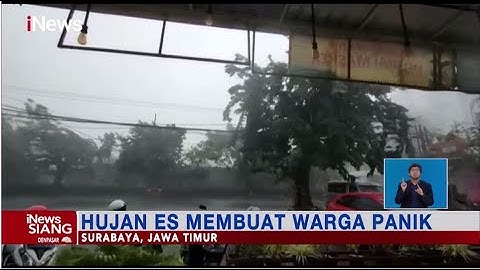 Surabaya Diterpa Hujan Es dan Angin Kencang #iNewsSiang 22/02