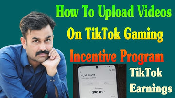 How To Upload Videos On TikTok Gaming Incentive Program | TikTok Gaming Earnings