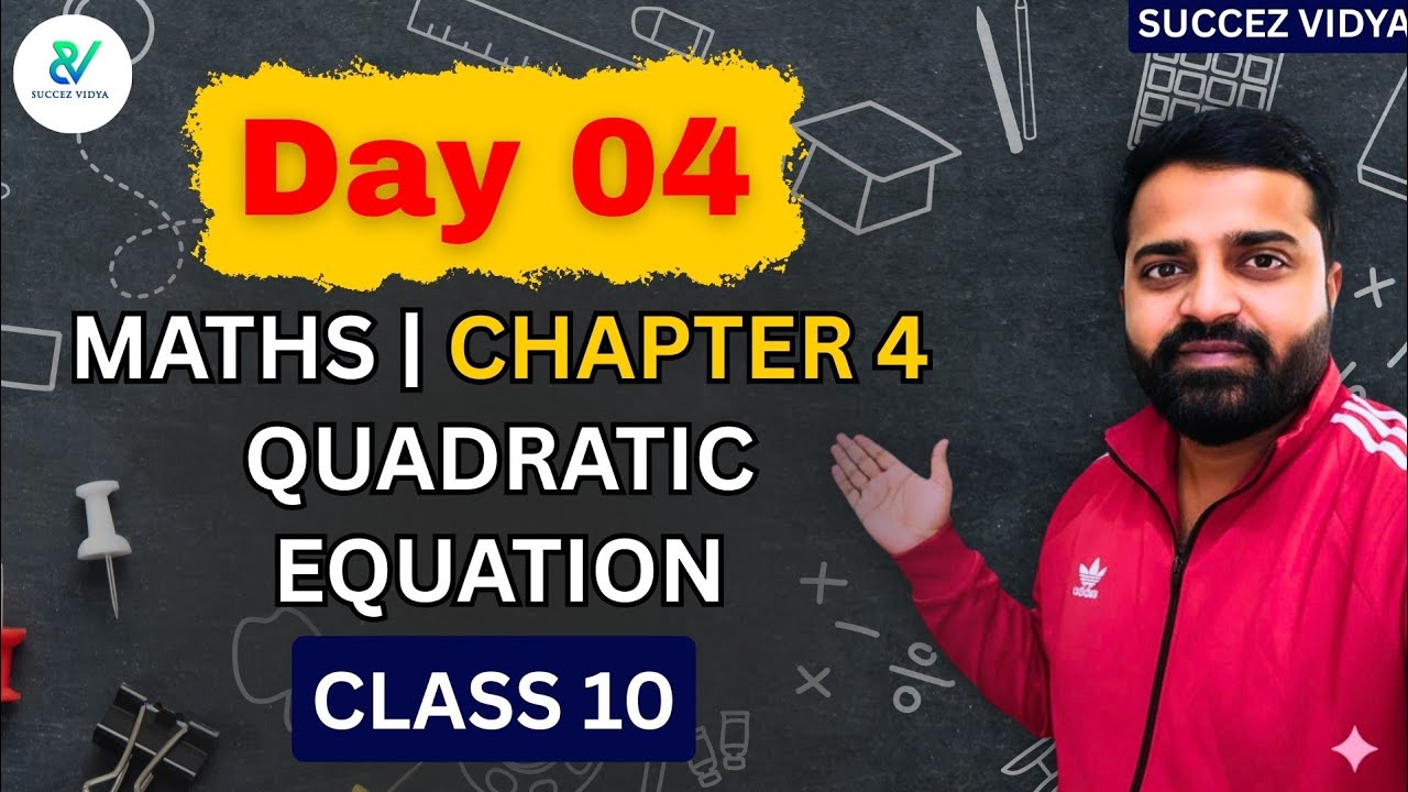 Class 10 | CH 04 | Maths | Quadratic Equation | Complete Syllabus in 30 Days | Vasu Yadav
