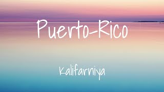 Kalifarniya - Puerto-Rico (Lyrics) Kalifarniya - Пуэрто-Рико (Мәтін, Текст, Караоке)