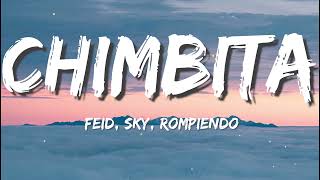 Feid, Sky Rompiendo - CHIMBITA (Letra/Lyrics)
