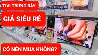 Có nên mua TIVI đã trưng bày? Cách kiểm tra và những điều nên biết về Tivi đã qua trưng bày! Bí mật screenshot 1
