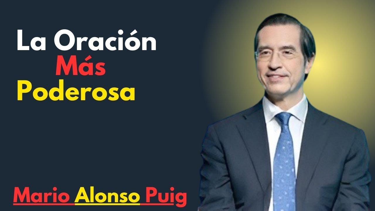 Esta Oración Te Conecta con Dios y Cambia Tu Cerebro | Neurociencia | Mario Alonso Puig