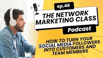 How to Turn Your Social Media Followers into Customers and Team Members