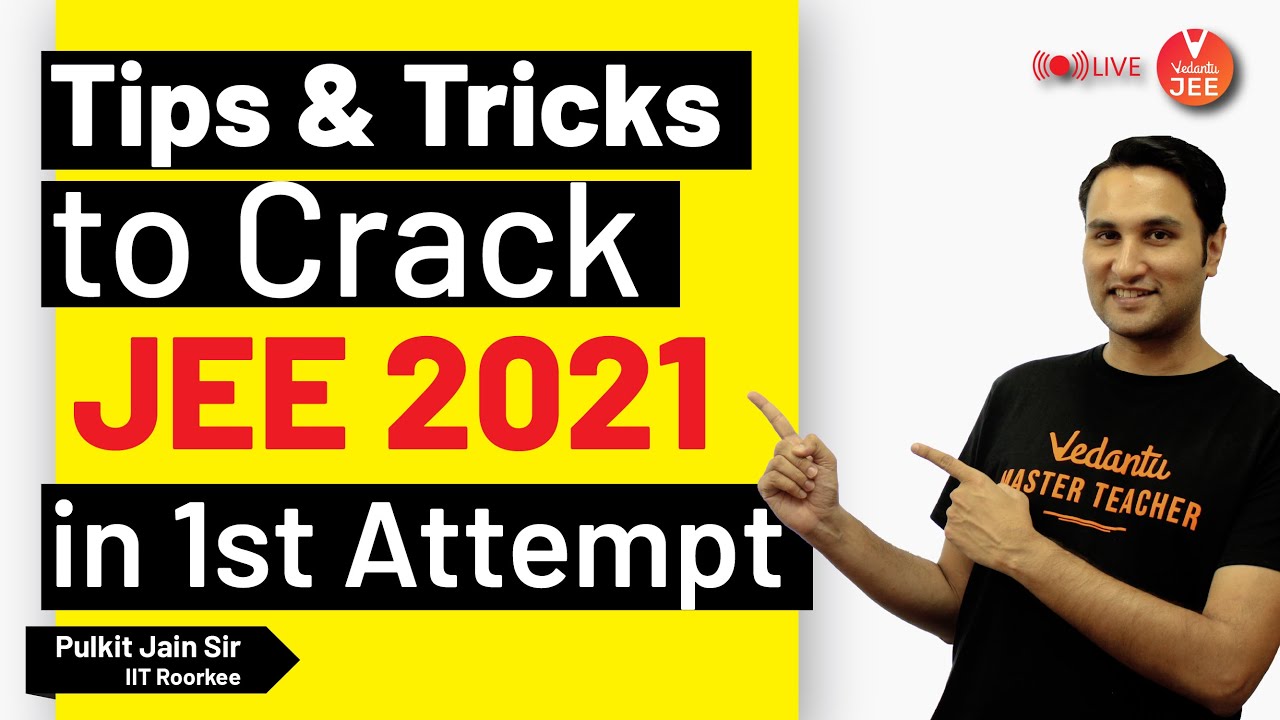 Tips & Tricks to Crack JEE 2021 in 1st Attempt 🔥| How to Crack JEE ...