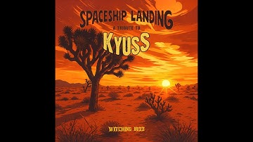 KYUSS Tribute: Spaceship Landing (Full Album 2025)
