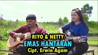 Download Lagu EMAS HANTARAN Cipr. Erwin agam - Cover Riyo \u0026 Netty MP3