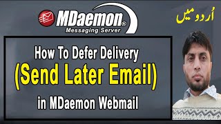 How To Defer Delivery (Send Later) in MDaemon Webmail | in Urdu |