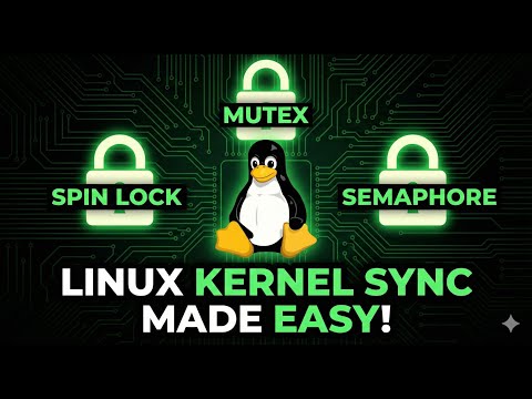 2.8 Linux Kernel Synchronization Explained | Spin Locks, Mutexes & Semaphores