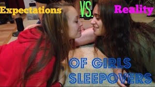 Sleepover Expectations Vs Reality