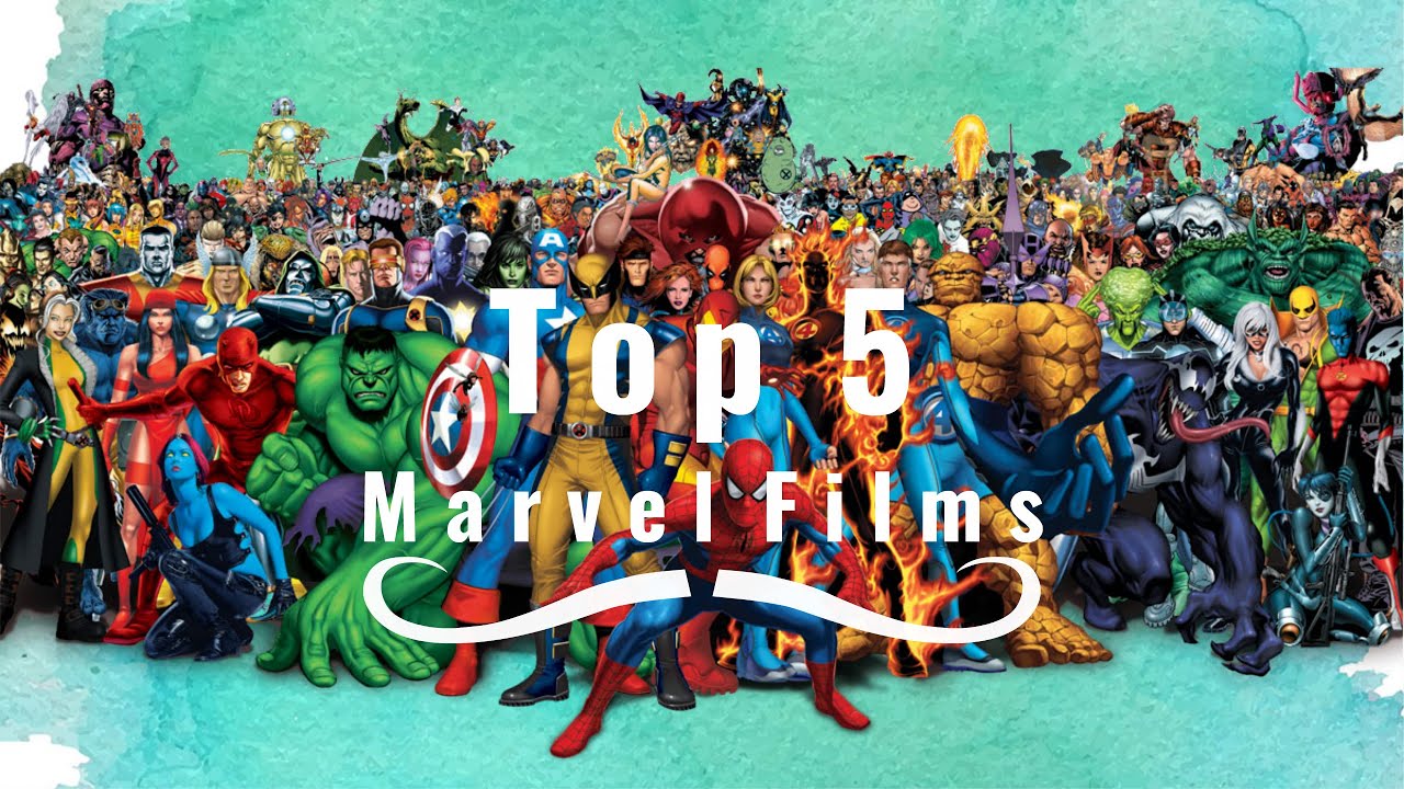 Top 5 Marvel Movies YouTube