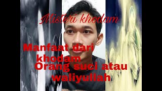 Manfaat dari khodam orang suci atau khodam waliyullah@kiRosolegi@kiRosolegi Manfaat dari khodam orang suci atau khodam waliyullah@kiRosolegi@kiRosolegi