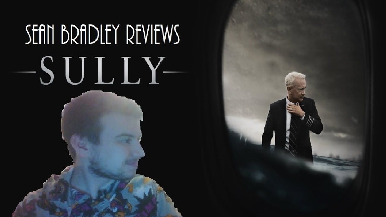 Sean Bradley Reviews Sully (Miracle on the Hudson) YouTube