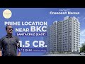 Luxurious 1BHK for ₹1.50Cr Near BKC Bandra | Crescent Nexus Apartment Tour